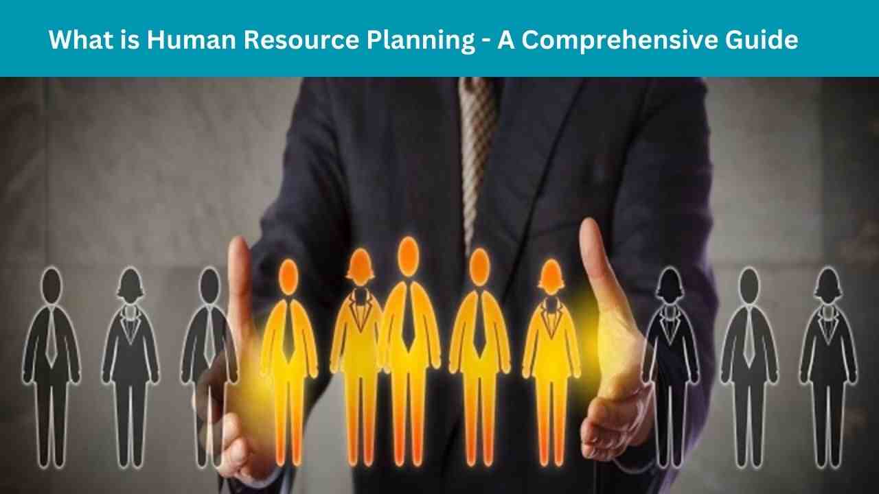 What is Human Resource Planning