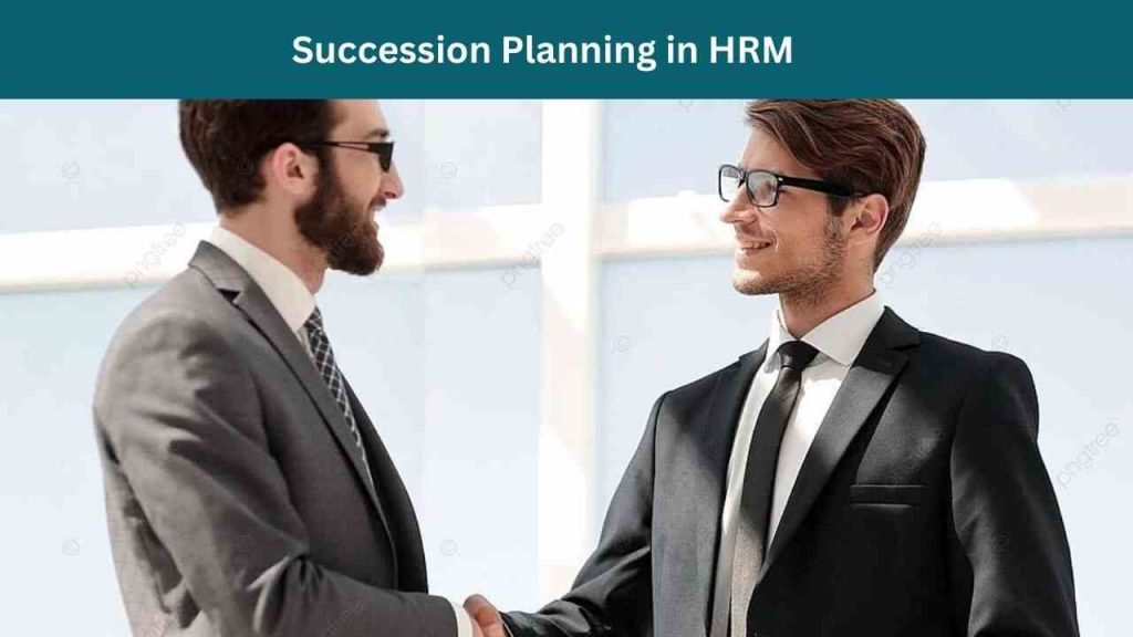 Succession Planning in HRM