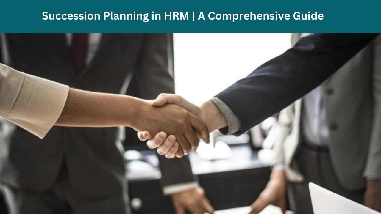 Succession Planning in HRM